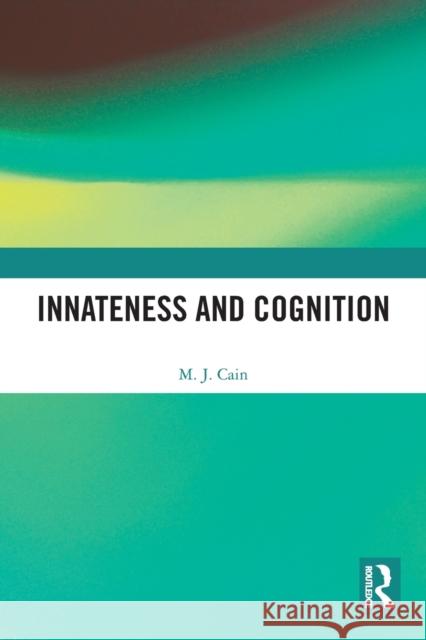 Innateness and Cognition Mark Cain 9781138182080 Routledge - książka