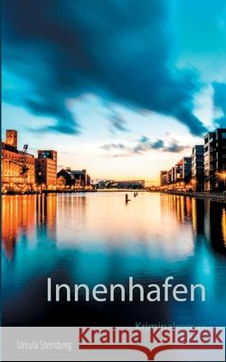 Innenhafen: Kriminalroman Ursula Sternberg 9783753406367 Books on Demand - książka