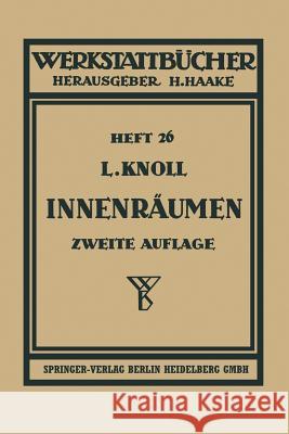 Innenräumen: Anwendung, Konstruktion Und Herstellung Der Räumnadeln. Fehler Beim Räumen Knoll, Leonhard 9783662419670 Springer - książka