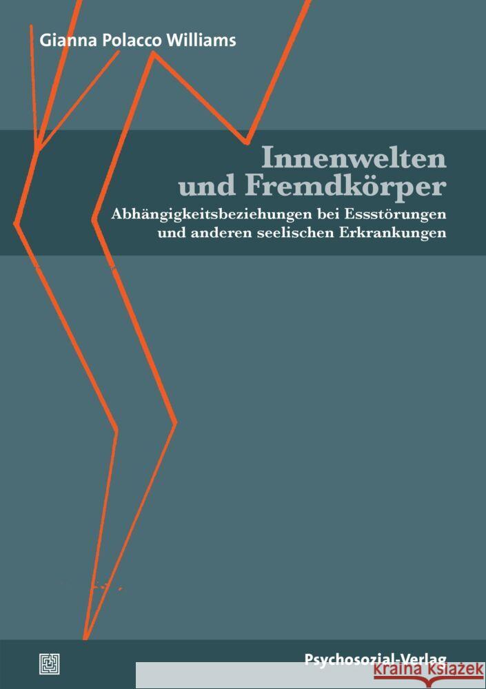 Innenwelten und Fremdkörper Williams, Gianna Polacco 9783837932140 Psychosozial-Verlag - książka