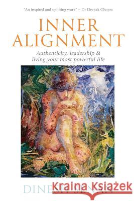 Inner Alignment: Authenticity, leadership & living your most powerful life Nayar, Parvathi 9781925144246 Openbook Creative - książka