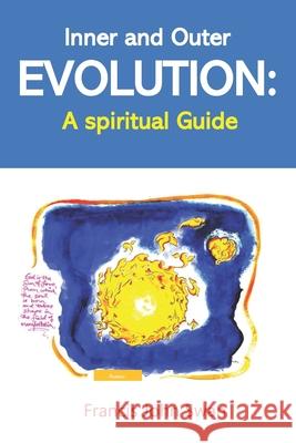 Inner and Outer Evolution: A Spiritual Guide Mr John Francis Swan 9781976225673 Createspace Independent Publishing Platform - książka