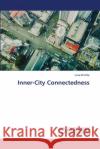 Inner-City Connectedness Chile, Love M 9783330333567 LAP Lambert Academic Publishing