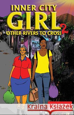 Inner City Girl 2: Other Rivers to Cross Colleen Smith-Dennis 9789768245670 LMH Publishers - książka