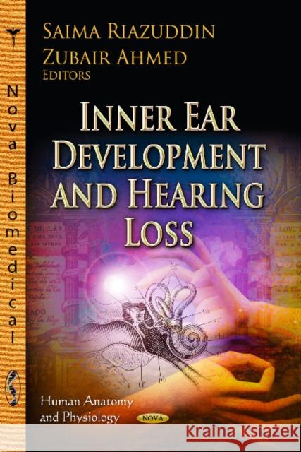 Inner Ear Development & Hearing Loss Saima Riazuddin, Zubair Ahmed 9781624170119 Nova Science Publishers Inc - książka