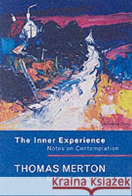 INNER EXPERIENCE Thomas Merton 9780281056163 SPCK PUBLISHING - książka