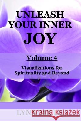 Inner Joy Volume 4: Spirituality and Beyond Lynn Miclea 9781986798587 Createspace Independent Publishing Platform - książka