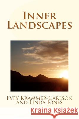 Inner Landscapes Linda V. Jones Evey Krammer-Carlson 9781478304524 Createspace - książka