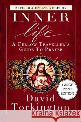 Inner Life (Large Print Edition): A Fellow Traveller's Guide to Prayer David Torkington 9781806900374 Mercier Press - książka