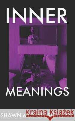 Inner Meanings Shawn Michael Sullivan   9798352392393 Independently Published - książka