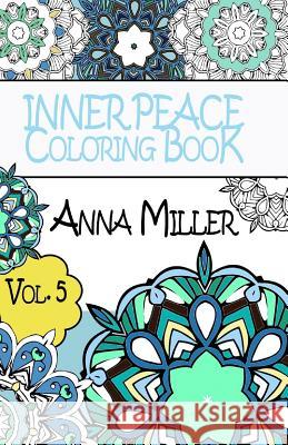 Inner Peace Coloring Book Pocket Size - Anti Stress Art Therapy Coloring Book: Beach Size Healing Coloring Book Anna Miller 9781514767351 Createspace - książka