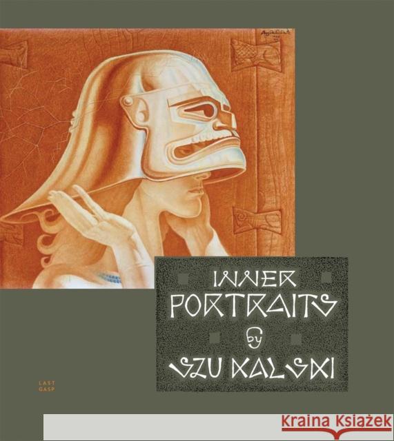 Inner Portraits Stanislav Szukalski Glenn Bray Lena Zwalve 9780867198799 Last Gasp - książka