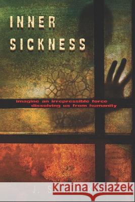Inner Sickness J S Rustkin 9781720268451 Independently Published - książka