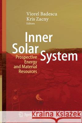 Inner Solar System: Prospective Energy and Material Resources Badescu, Viorel 9783319356150 Springer - książka