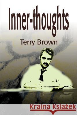 Inner-Thoughts: A Collection of Poems Brown, Terry L. 9780595162758 Writers Club Press - książka