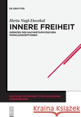 Innere Freiheit Herta Nagl-Docekal (Univ of Vienna) 9783110554588 de Gruyter - książka