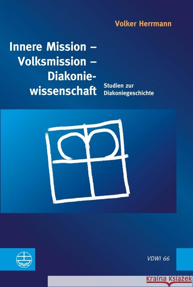 Innere Mission - Volksmission - Diakoniewissenschaft Herrmann (_), Volker 9783374073641 Evangelische Verlagsanstalt - książka