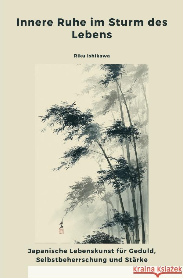 Innere Ruhe im Sturm des Lebens Ishikawa, Riku 9783565027866 epubli - książka