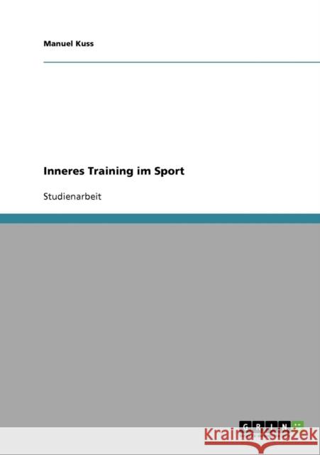 Inneres Training im Sport Manuel Kuss 9783638841467 Grin Verlag - książka