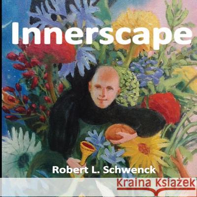 Innerscape Robert L. Schwenck Lorna Collins Larry K. Collins 9781537421308 Createspace Independent Publishing Platform - książka