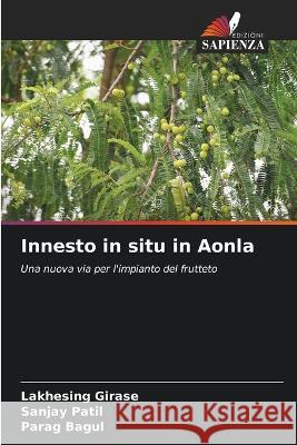 Innesto in situ in Aonla Lakhesing Girase Sanjay Patil Parag Bagul 9786205821046 Edizioni Sapienza - książka