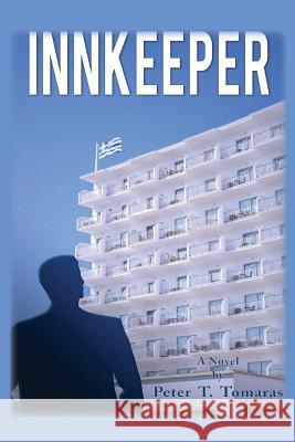 Innkeeper Peter T. Tomaras Jose Alejandro Galue Foti Publishing Solutions 9781517115265 Createspace - książka