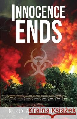 Innocence Ends Nikolas P Robinson, Candace Nola 9798893990072 Uncomfortably Dark Horror - książka