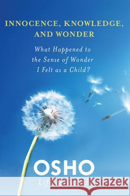 Innocence, Knowledge, and Wonder Osho 9780312595456 St. Martin's Griffin - książka