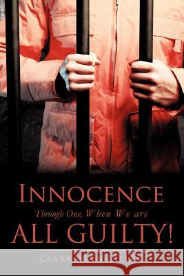 Innocence Through One, When We are All Guilty! Lilley, Clark Alan 9781619043244 Xulon Press - książka