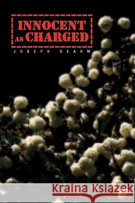 Innocent as Charged Joseph Beahm 9781450028363 Xlibris Corporation - książka