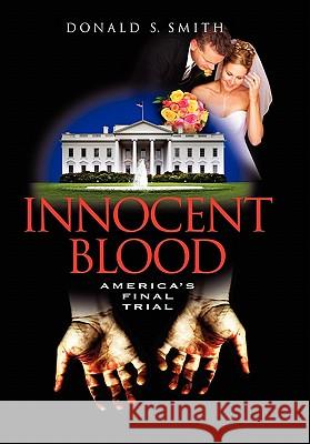 Innocent Blood Donald S. Smith 9781453596753 Xlibris Corporation - książka