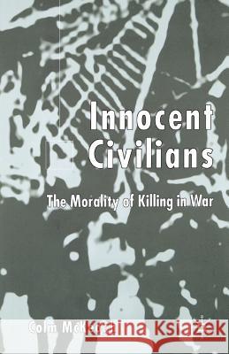 Innocent Civilians: The Morality of Killing in War McKeogh, C. 9781349429653 Palgrave Macmillan - książka