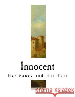 Innocent: Her Fancy and His Fact Marie Corelli 9781981662371 Createspace Independent Publishing Platform - książka