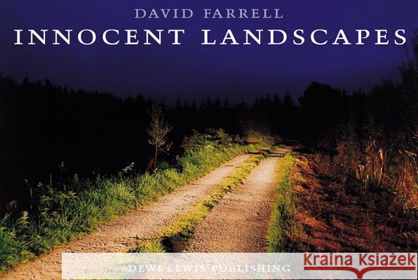 Innocent Landscapes Farrell, David 9781899235889 Dewi Lewis Publishing - książka