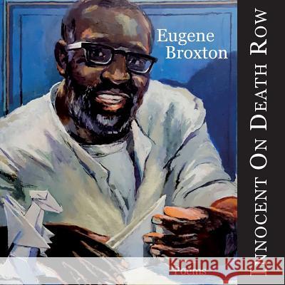 Innocent On Death Row: Poems Eugene Broxton 9783746035499 Books on Demand - książka