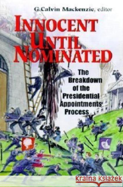 Innocent Until Nominated: The Breakdown of the Presidential Appointments Process MacKenzie, G. Calvin 9780815754015 Brookings Institution Press - książka