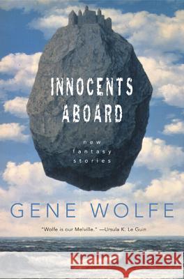 Innocents Aboard Gene Wolfe 9780765307910 St Martin's Press - książka