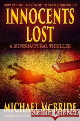 Innocents Lost: A Supernatural Thriller Michael McBride 9780692260173 Factor V Media - książka