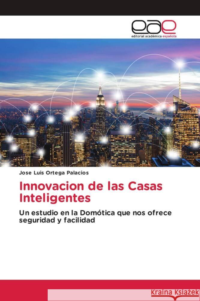 Innovacion de las Casas Inteligentes Ortega Palacios, José Luis 9786138983408 Editorial Académica Española - książka