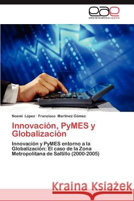 Innovacion, Pymes y Globalizacion Noem L Francisco Mar 9783659030086 Editorial Acad Mica Espa Ola - książka