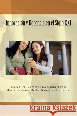 Innovacion y Docencia en el Siglo XXI Gonzalez, Maria De Jesus Ortiz 9781495425622 Createspace - książka