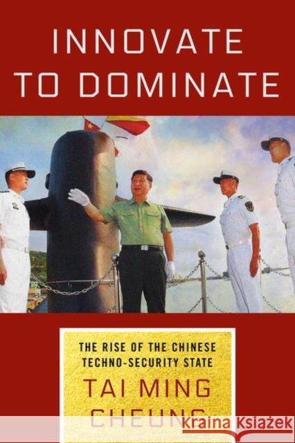 Innovate to Dominate: The Rise of the Chinese Techno-Security State Tai Ming Cheung 9781501764349 Cornell University Press - książka