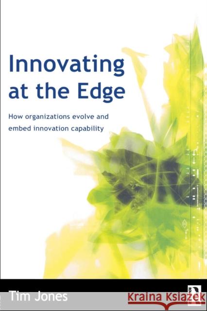 Innovating at the Edge Tim Jones 9780750655194 Butterworth-Heinemann - książka