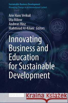 Innovating Business and Education for Sustainable Development Arie Hans Verkuil Uta Milow Andreas Hinz 9783032100641 Springer - książka