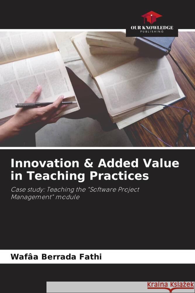 Innovation & Added Value in Teaching Practices Wafaa Berrada Fathi   9786206200338 Our Knowledge Publishing - książka