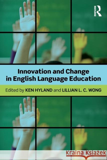 Innovation and Change in English Language Education Hyland, Ken 9780415826877  - książka