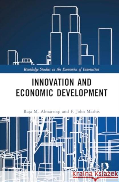 Innovation and Economic Development Raja M. Almarzoqi F. John Mathis 9781032468037 Routledge - książka