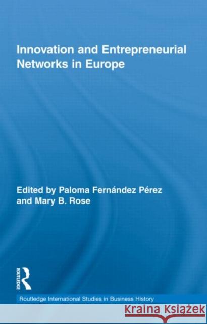 Innovation and Entrepreneurial Networks in Europe Paloma  Fernández Pérez Mary Rose  9780415454513 Taylor & Francis - książka