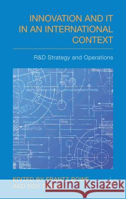 Innovation and IT in an International Context: R&D Strategy and Operations Rowe, F. 9781137336125 Palgrave MacMillan - książka