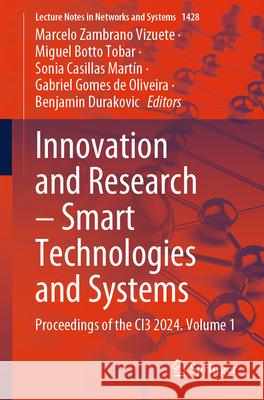 Innovation and Research - Smart Technologies and Systems: Proceedings of the Ci3 2024, Volume 1 Marcelo Zambrano Vizuete Miguel Bott Sonia Casilla 9783031993411 Springer - książka